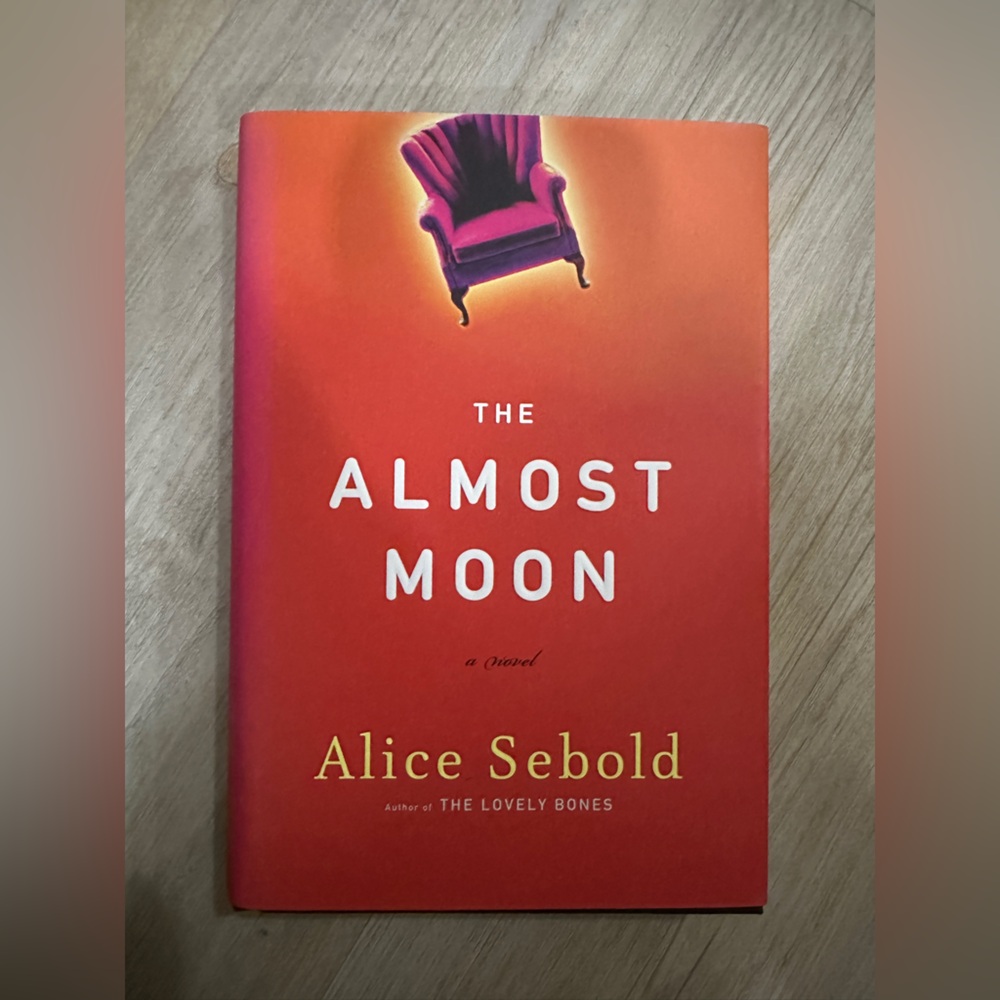 The Almost Moon by Alice Sebold Hardcover